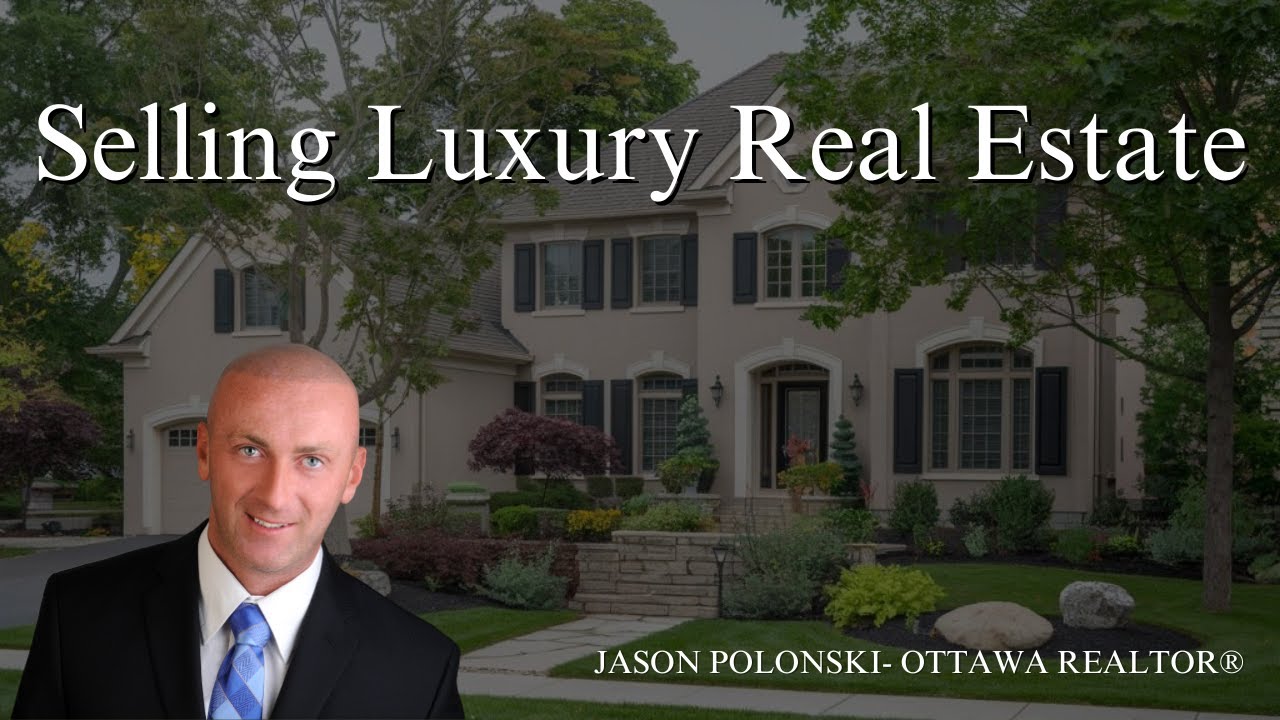 Selling Luxury Real Estate in Ottawa | Best Guide