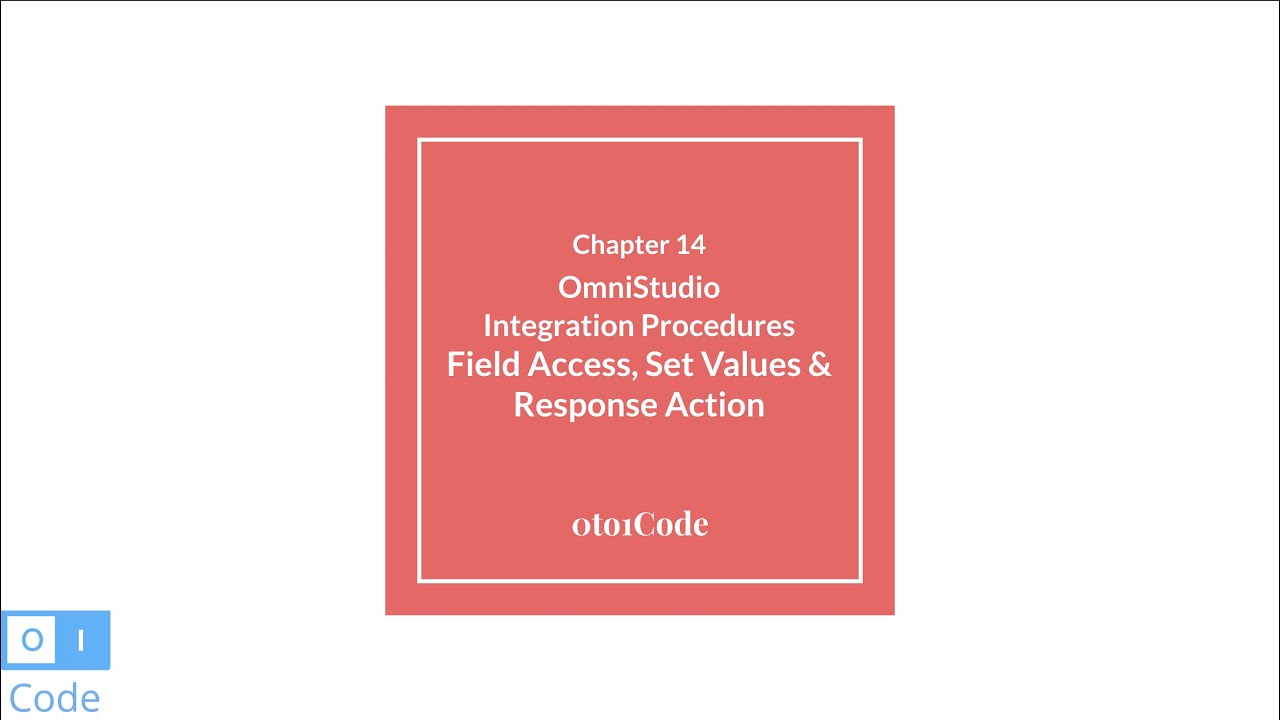 OmniStudio: Integration Procedure - Field Access, Set Values and Response Action #14 | 0to1Code