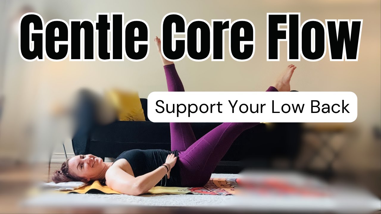 Gentle Core Flow to Support Low Back