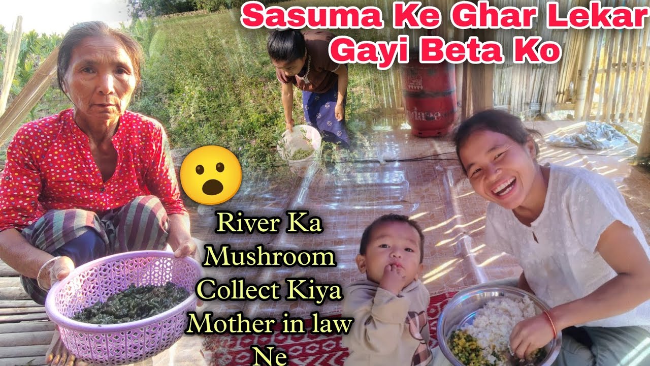 Mother In law Ka Ghar Beta Ko Lekar Gayi ||  River Mushroom Collected Kiya - Village Life Vlogs 