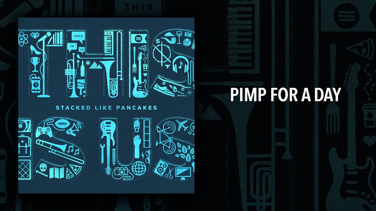 Stacked Like Pancakes - Pimp for a Day