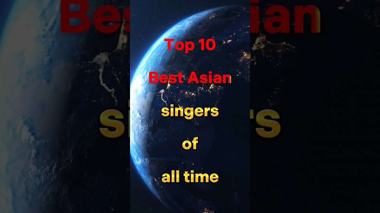 Top 10 Best Asian Singers of all time #short #viral #trending #shorts