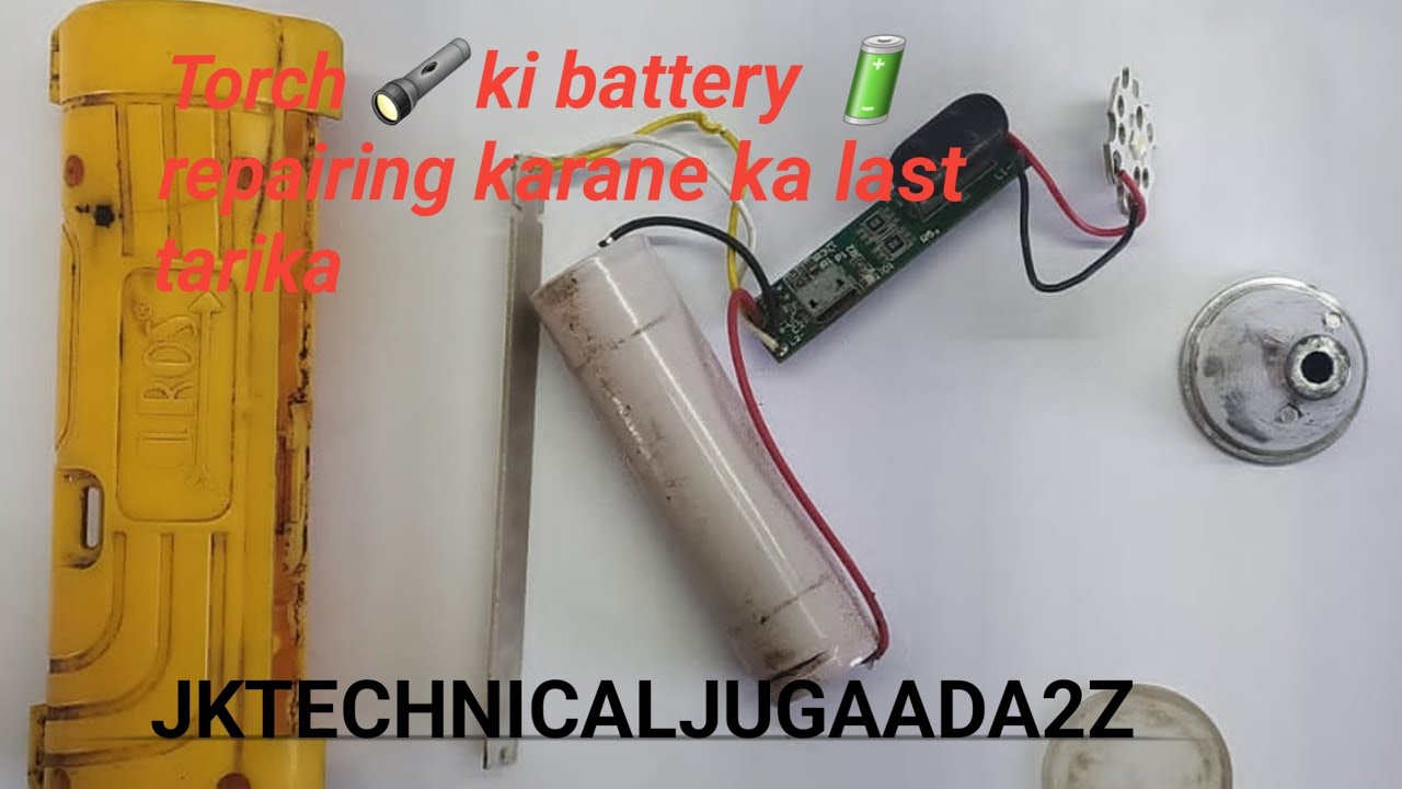 Torch 🔦 Repairing karane ka Desi Jugaad, Torch kaise banae saral tarika 