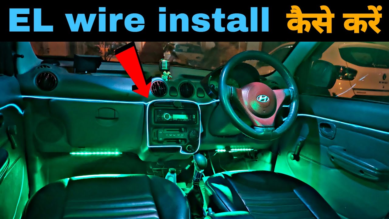 How to Install EL Wire in Santro | EL Wire Installation | saleem ki gali