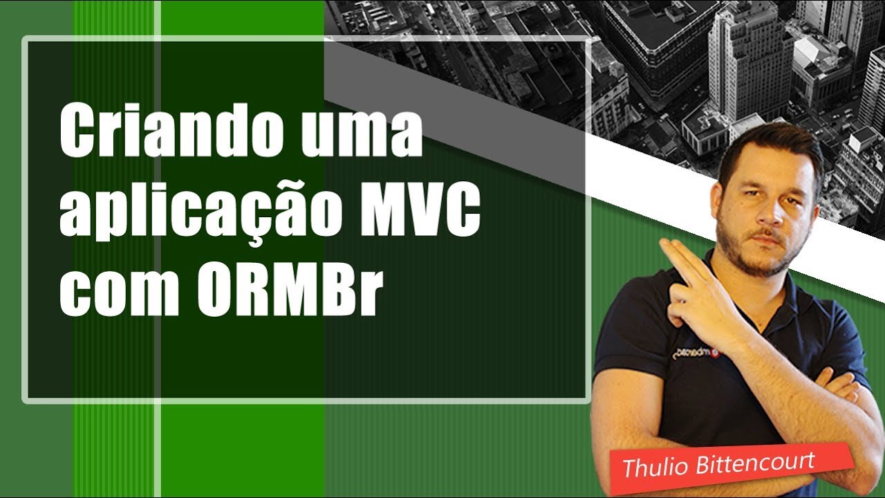 Criando uma aplicação MVC com ORMBr