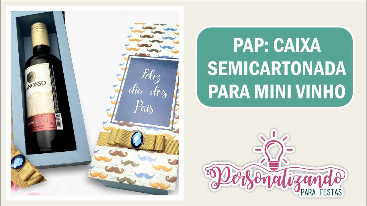 Caixa semicartonada para vinho | Dia dos Pais | Molde gratuito | Personalizando para Festas