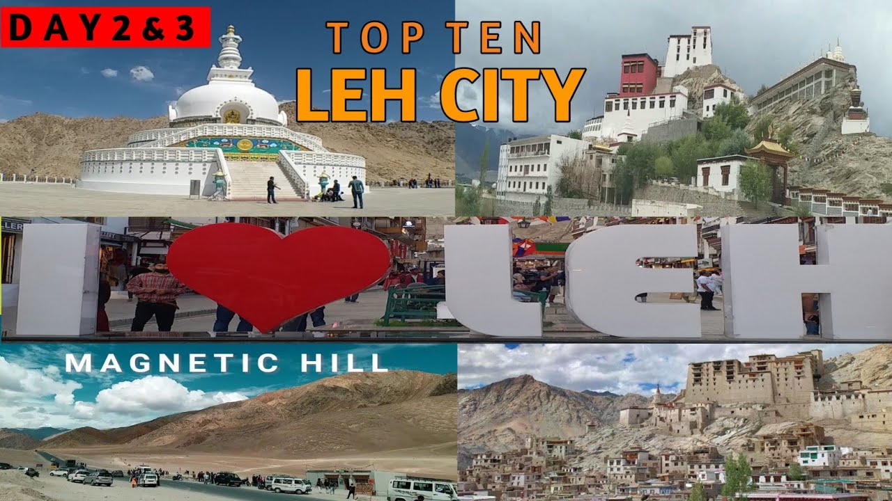 Leh - Ladakh | Top 10 Beautiful Places to Visit In Leh City | Places to see in Leh | Day 2&3
