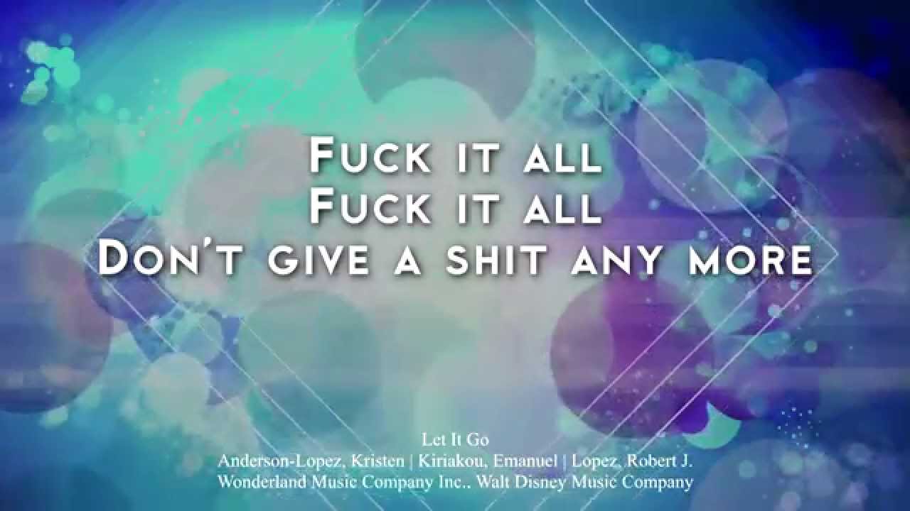 Fuck It All (Let It Go) [HD Lyrics]