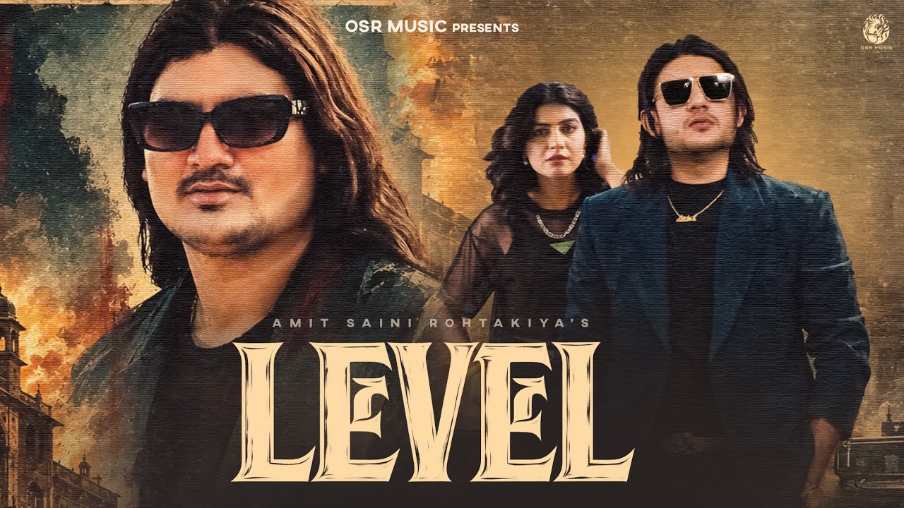 LEVEL (Official Video) | Amit Saini Rohtakiya | Raj Kataria & Sonika Singh | New Haryanvi Song 2026