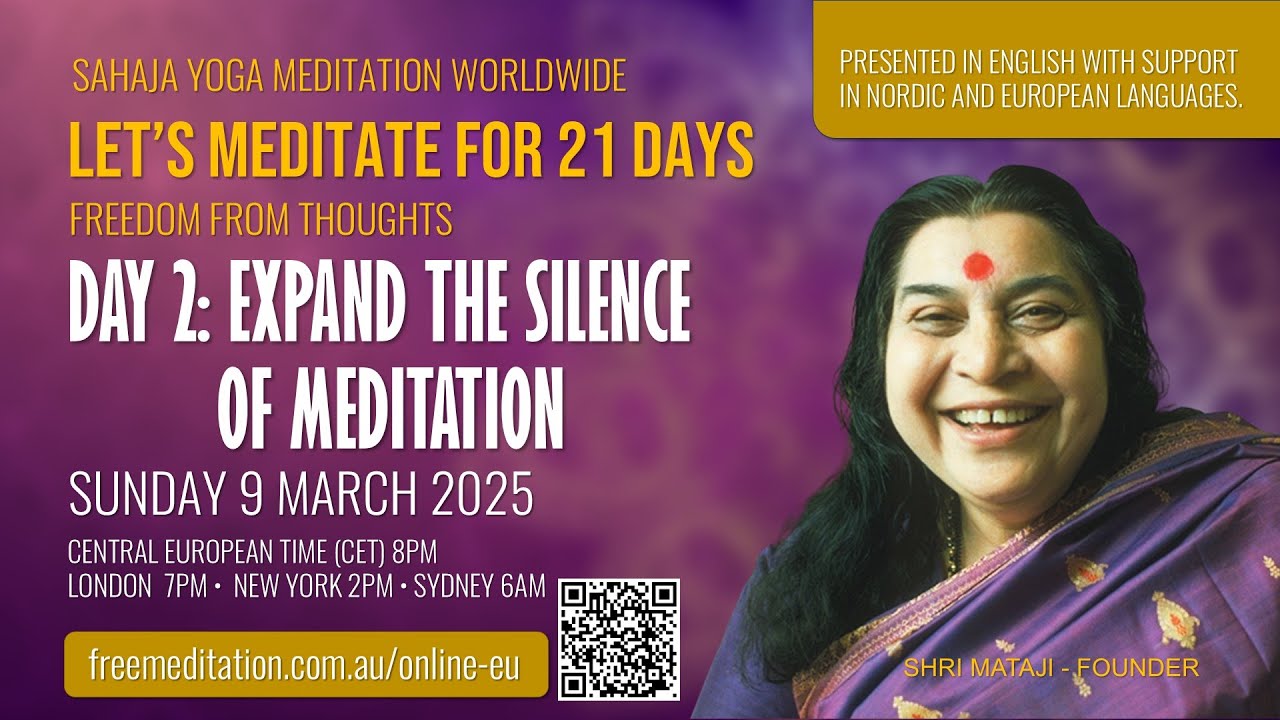 21 Day Meditation | DAY 2: Expand the silence of meditation | 9 Mar 2025, Hosted by Sahaja Yoga