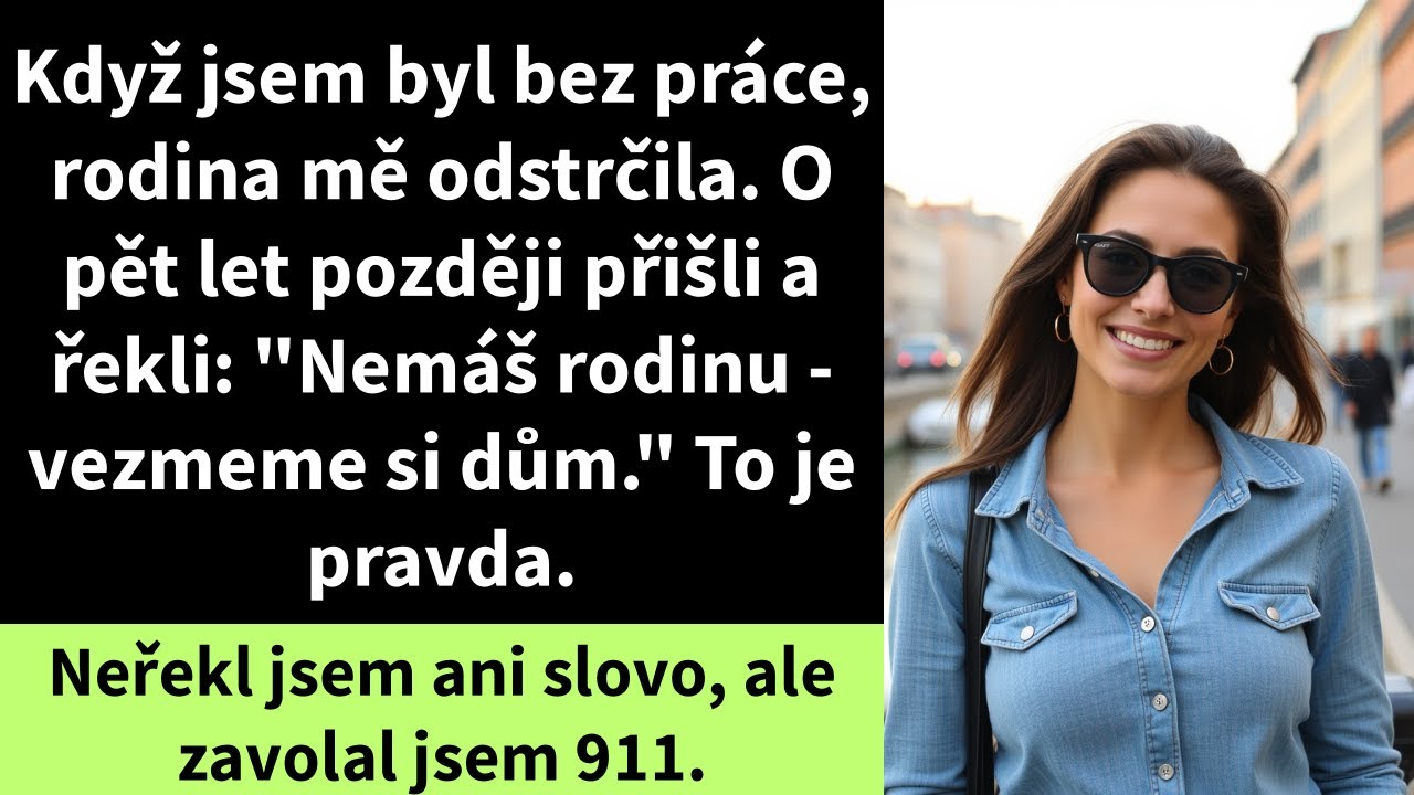 Když jsem byl bez práce, rodina mě odstrčila. O pět let později přišli a řekli: 