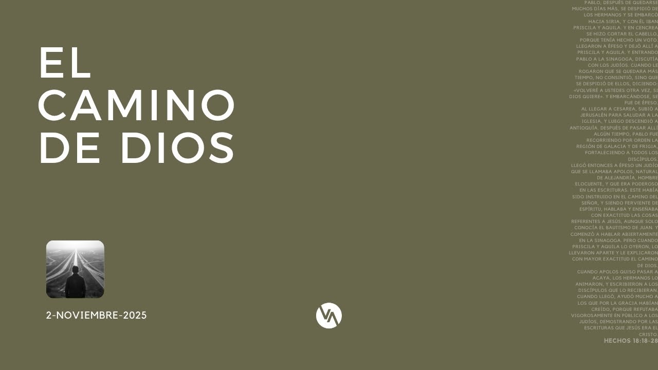 El Camino de Dios | Hechos 18:18-28|  02 Noviembre 2025 (#293)
