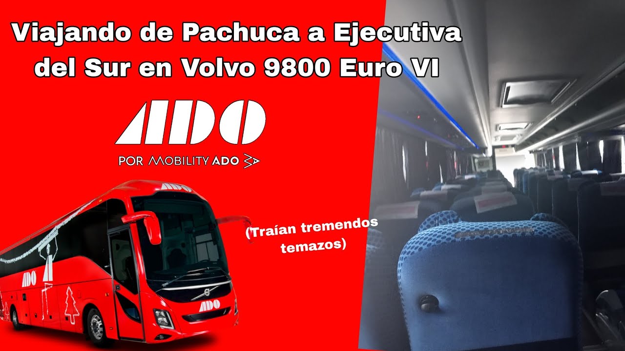 VIAJANDO EN Volvo 9800 Euro VI de ADO a Terminal Ejecutiva del Sur