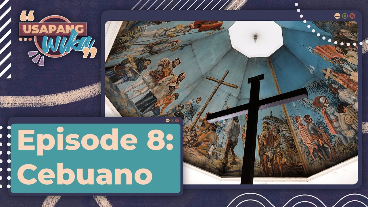 Episode 8: Usapang Wika: Cebuano