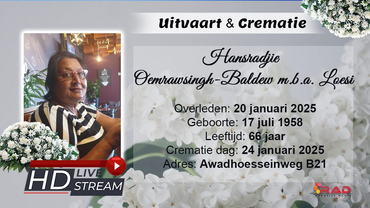 Live Stream: Uitvaart & Crematie van Hansradjie Oemrawsingh-Baldew m.b.a. Loesi