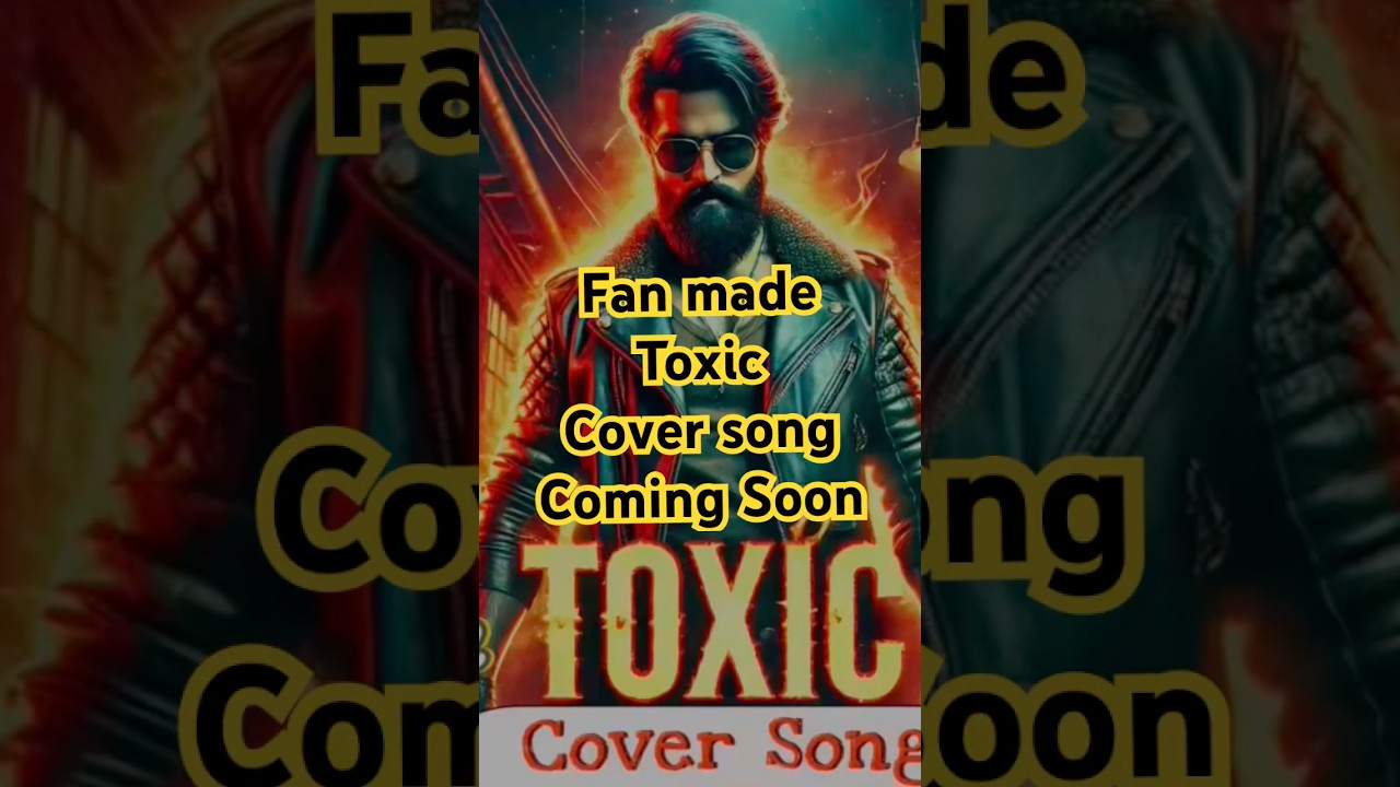 Toxic Title Song | Rocking Star Yash | Geetu Mohandas | Fan Made song 