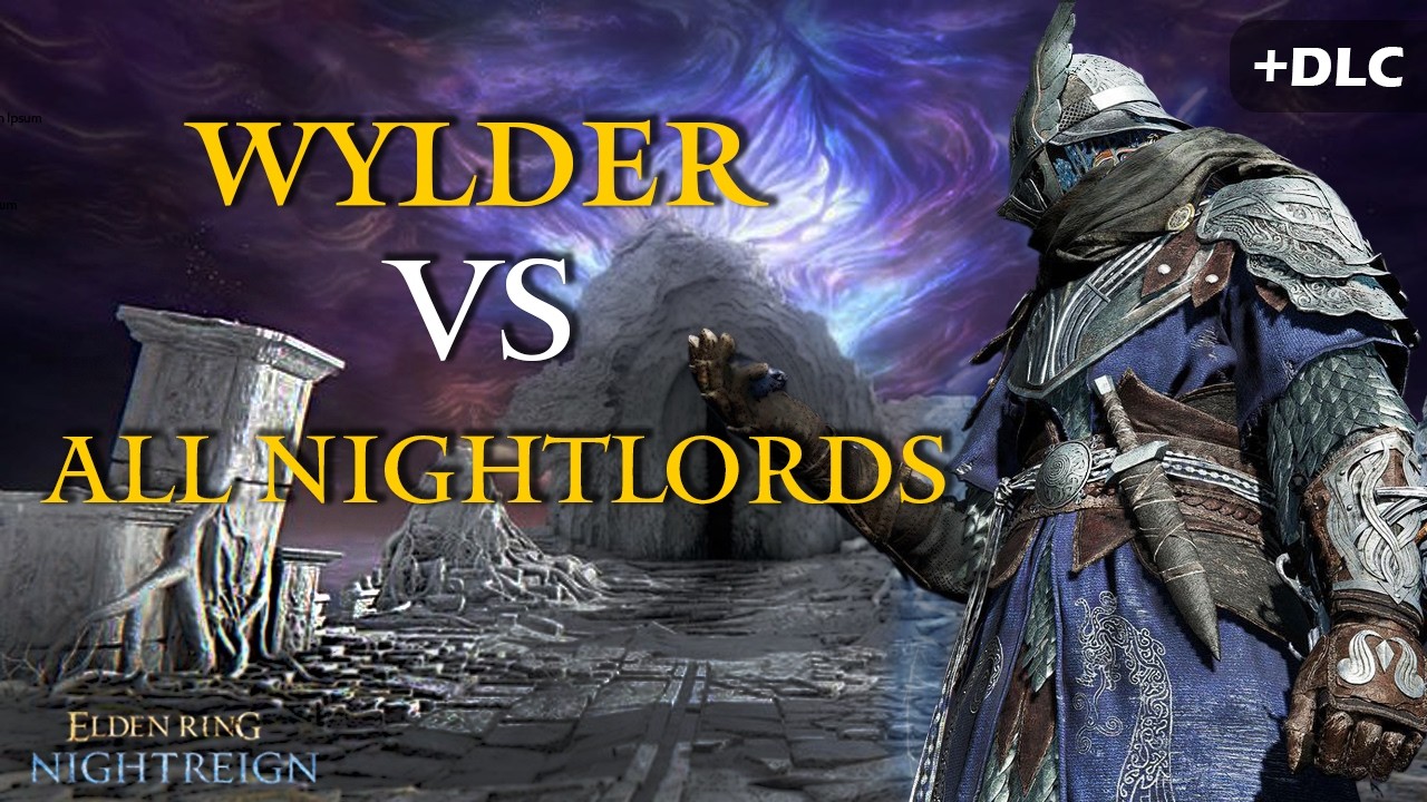 Elden Ring Nightreign – Wylder vs All Nightlords (Solo Boss Rush)