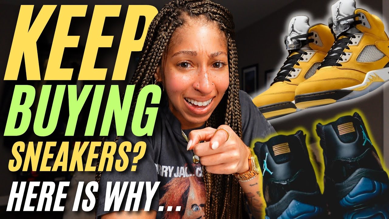 DON'T STOP Buying Sneakers...No, I'm serious! Here is WHY!