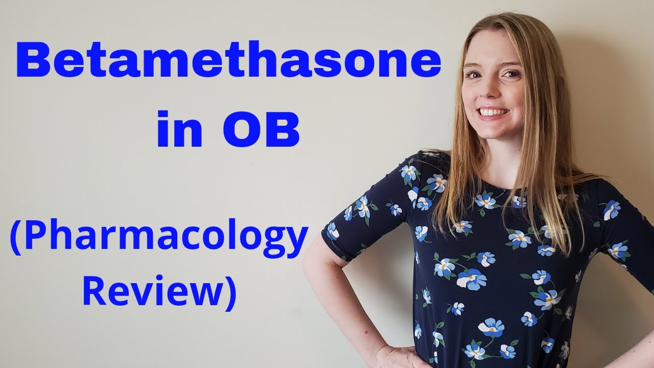BETAMETHASONE IN OBSTETRICS | PHARMACOLOGY REVIEW