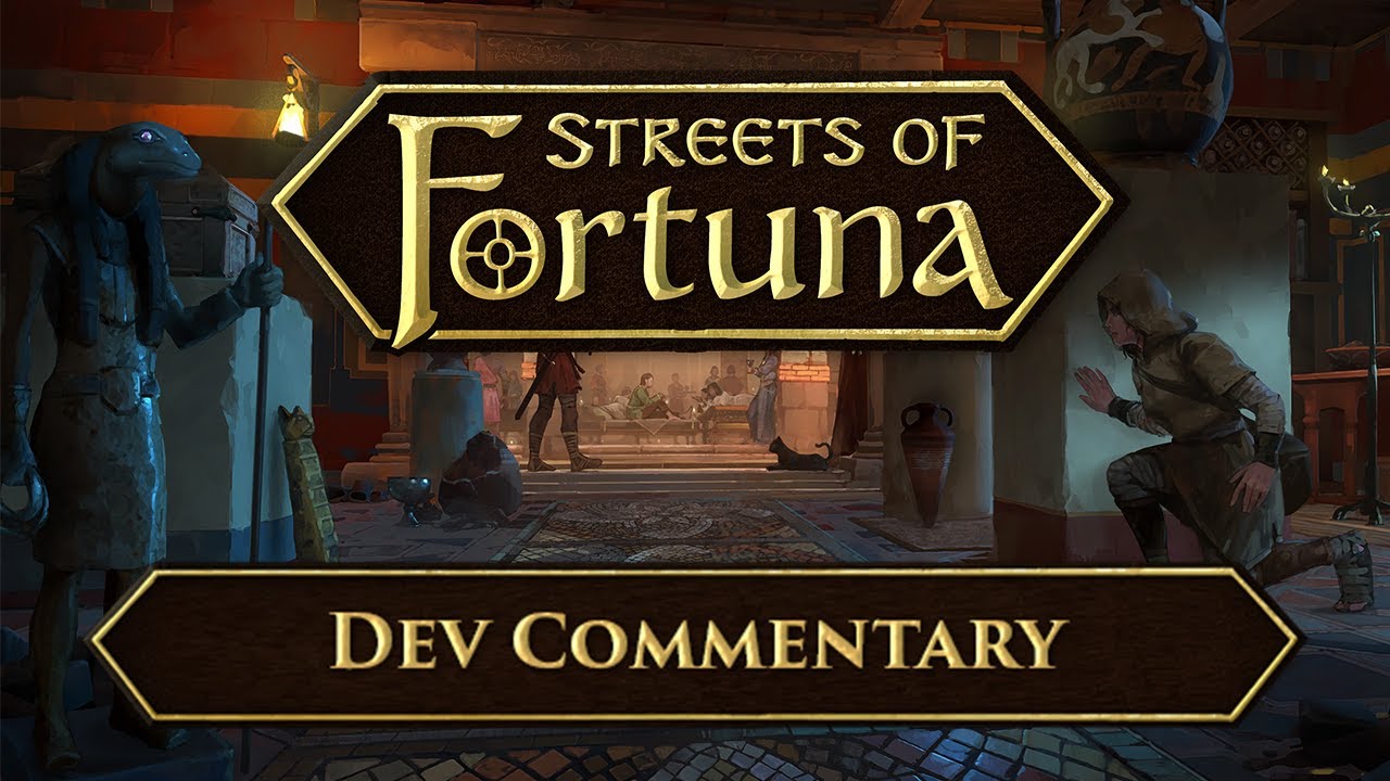 Streets of Fortuna - Official Extended Gameplay Trailer (With Dev Commentary)