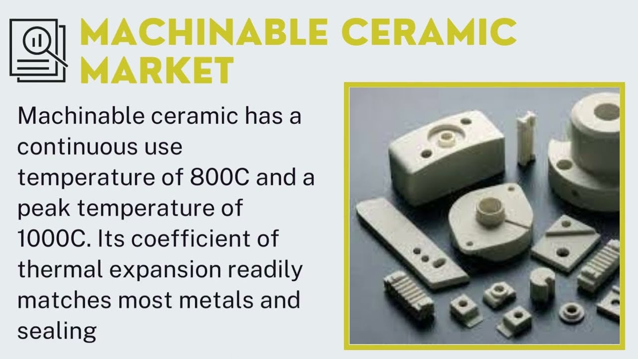 Machinable Ceramic Market | Industry Data Analytics | IDA