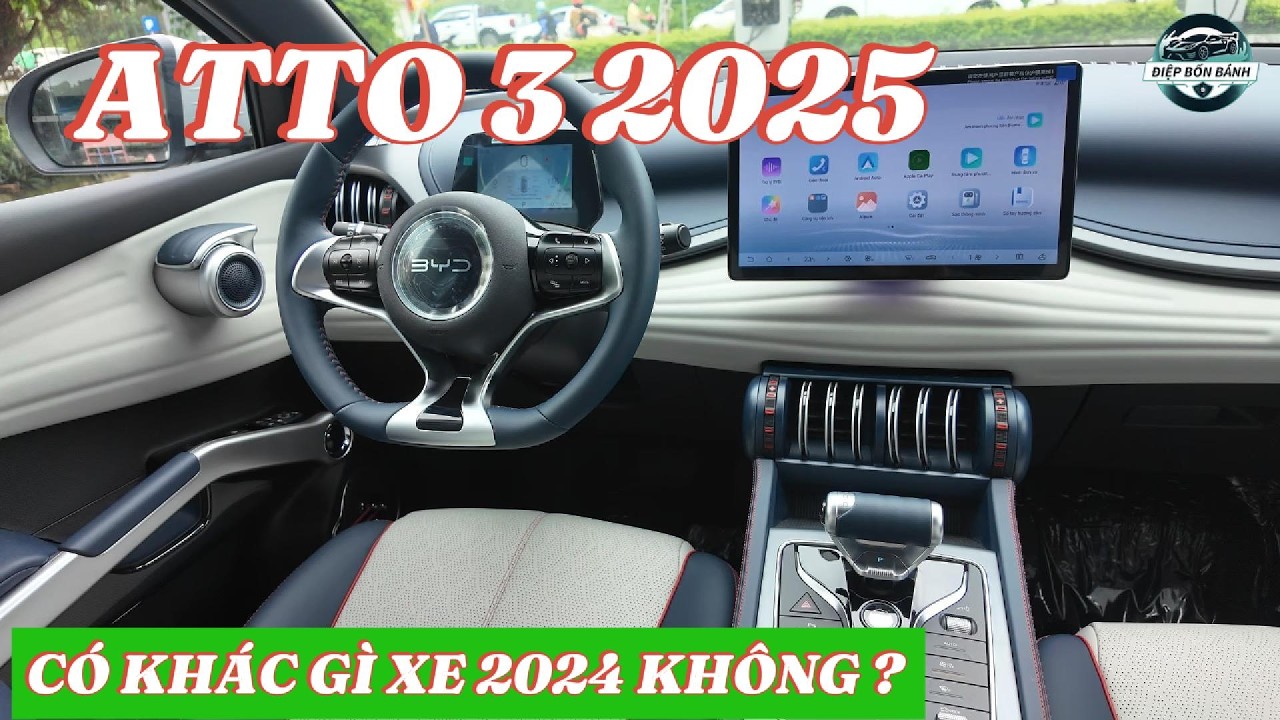 ATTO 3 2024 VÀ 2025 CÓ KHÁCH NHAU KHÔNG ?