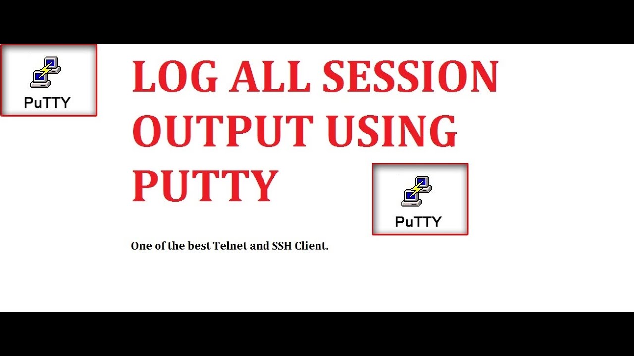 Log All Session Output Using Putty
