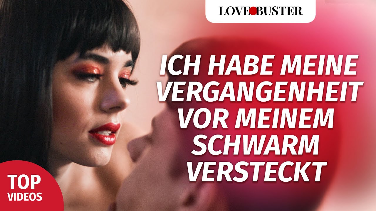 Ich habe meine Vergangenheit vor meinem Schwarm versteckt | @LoveBusterDeutsch