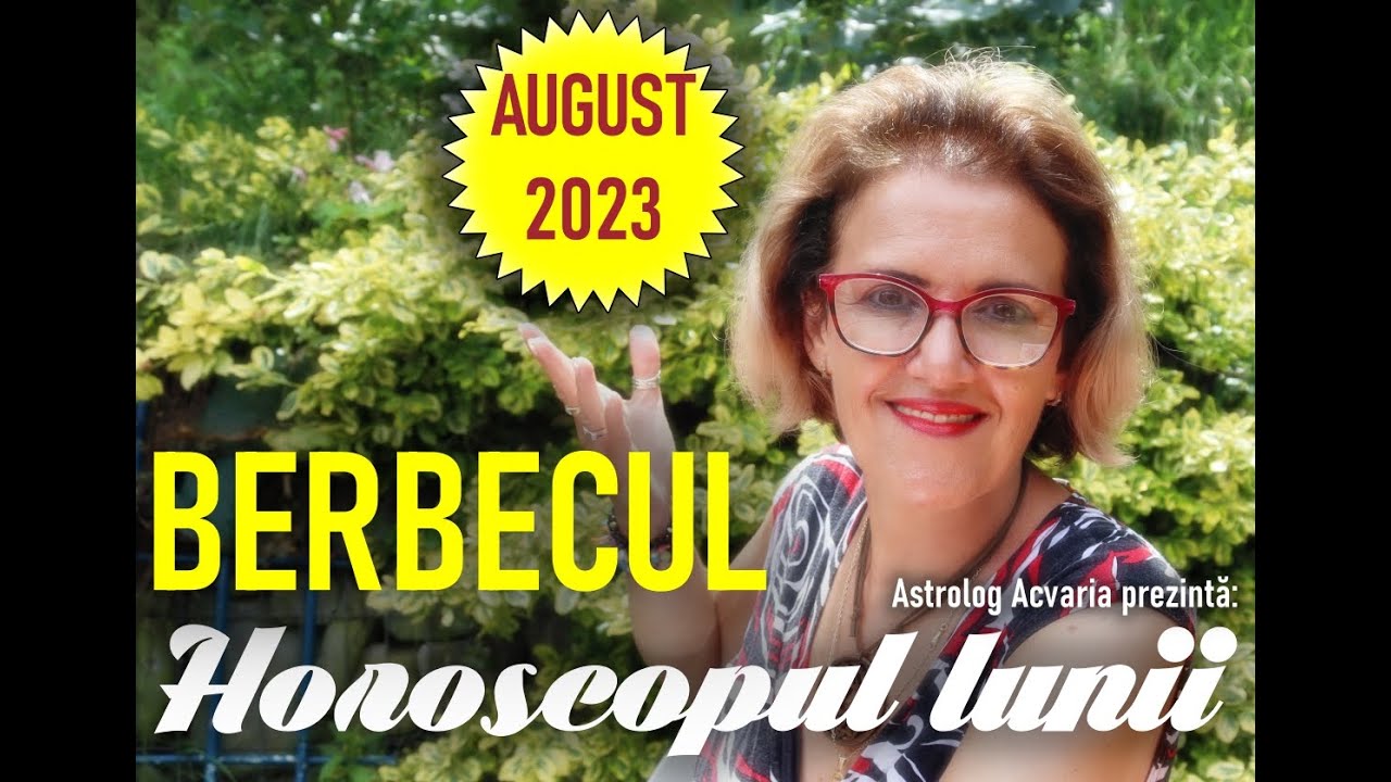 BERBECII sunt super-activi  ♈ Horoscopul lunii AUGUST 2023