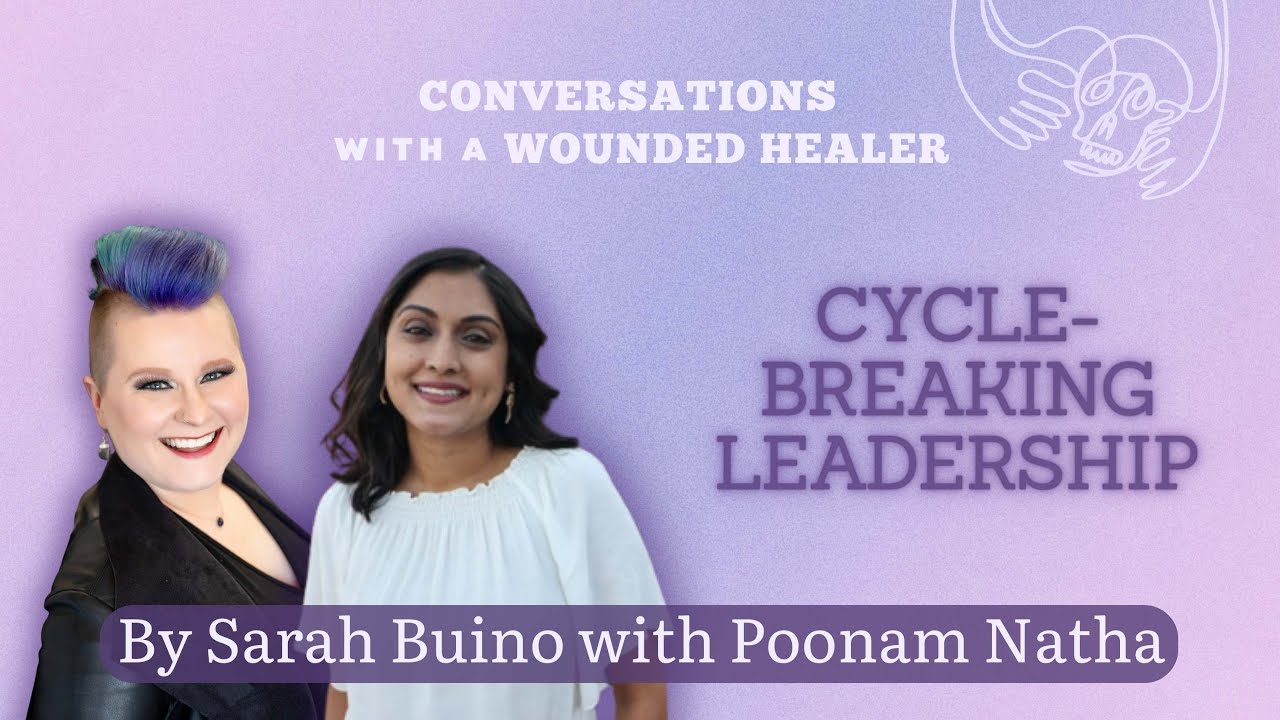 Fear as a Signal: Cycle-Breaking Leadership with Poonam Natha