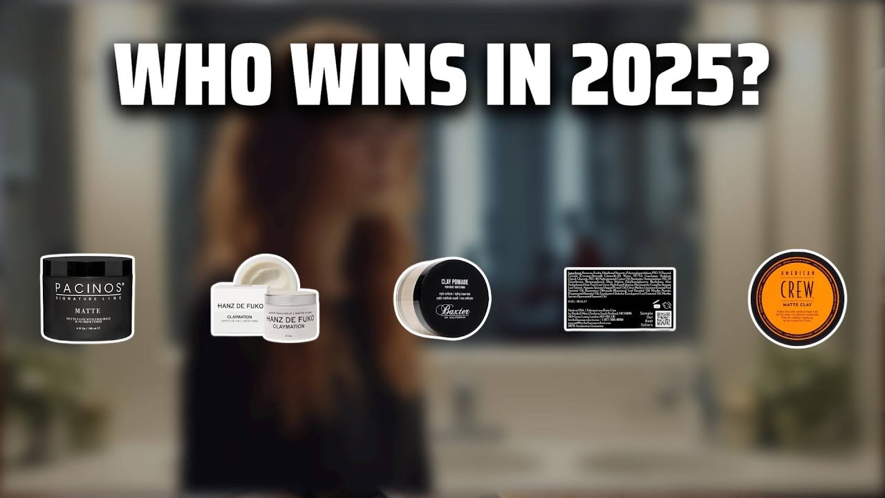 The Top 5 Best Matte Hair Clay in 2025 - Must Watch Before Buying!