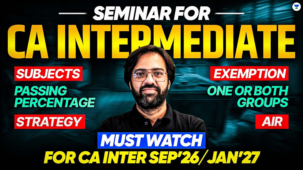 CA Inter Complete Details | CA Inter Overview, Eligibility, Duration | All About CA Inter Ft. Rakesh