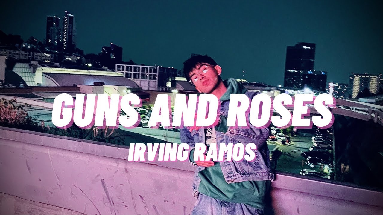 GUNS AND ROSES - Irving Ramos 