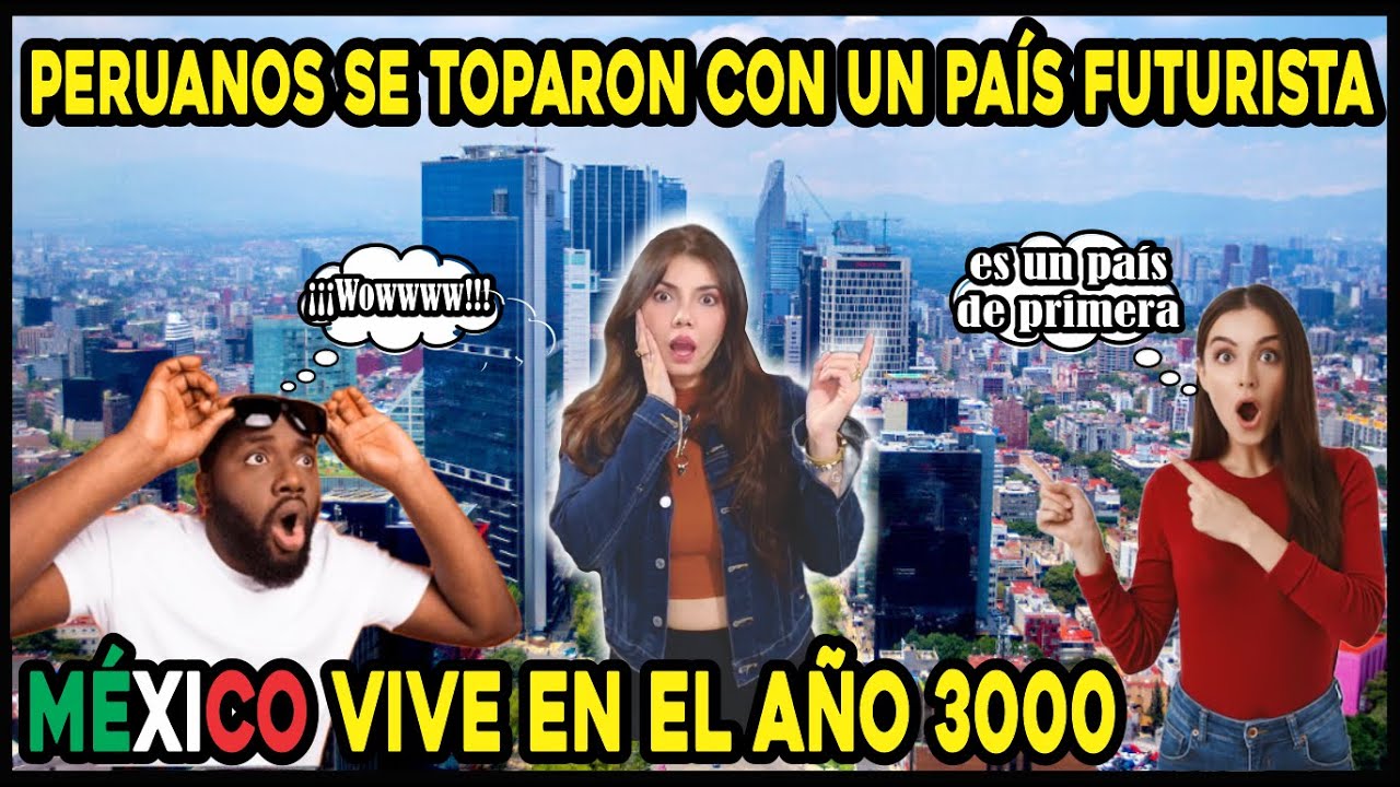 PERUANOS LLEGAN A MÉXICO Y TOPAN CON PARED, NO ESPERABAN QUE MÉXICO FUERA ASÍ