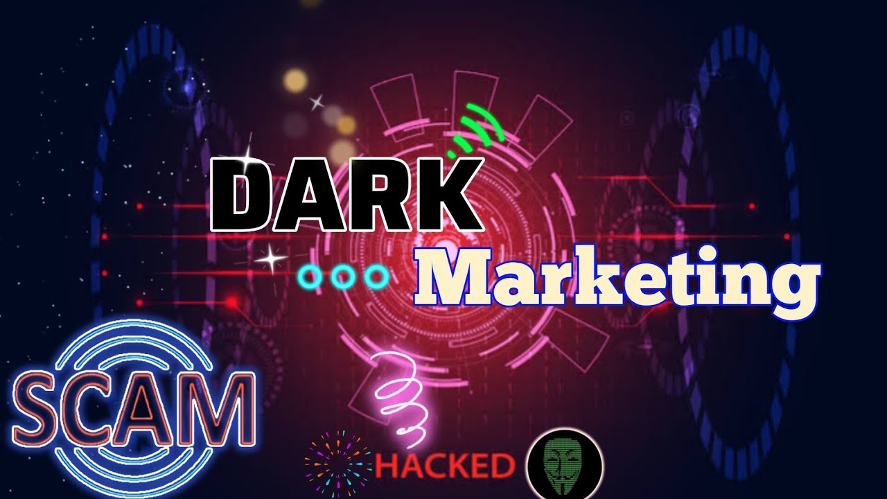 Dark Marketing | dark marketing website | dark market type | dark market hacking | dark advertising