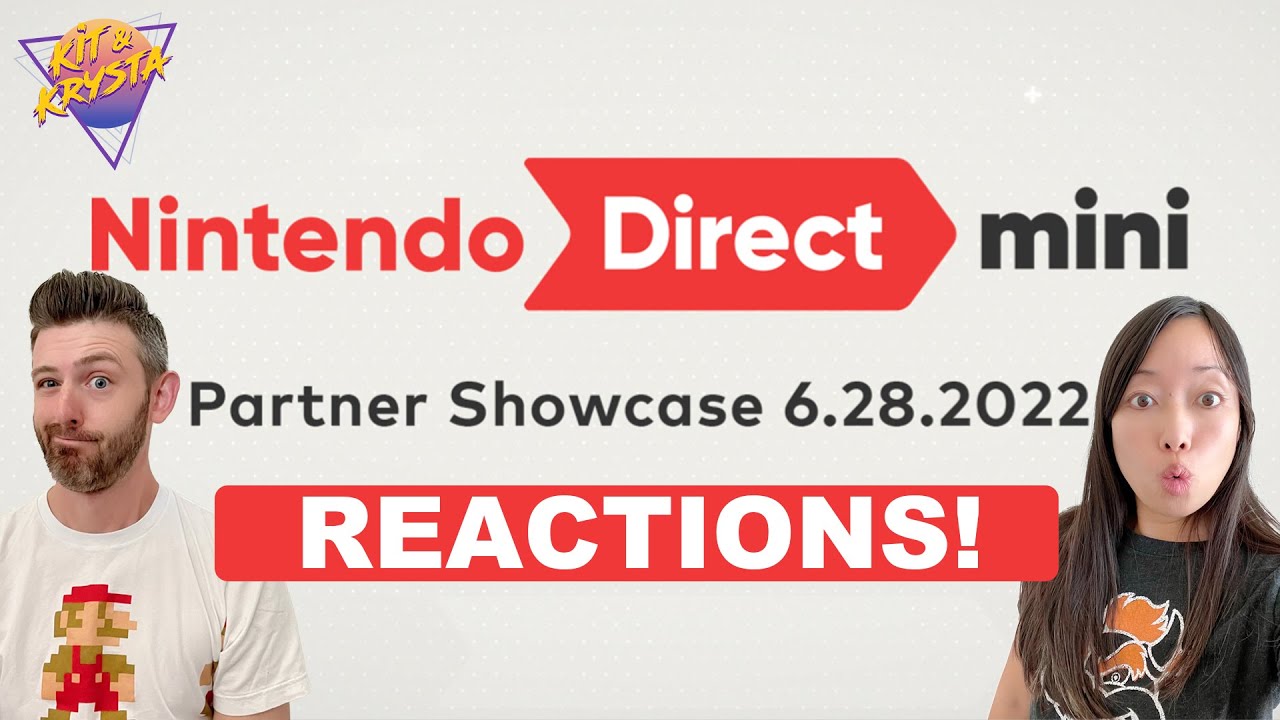 Nintendo Direct Mini June 2022 REACTIONS - Kit & Krysta React