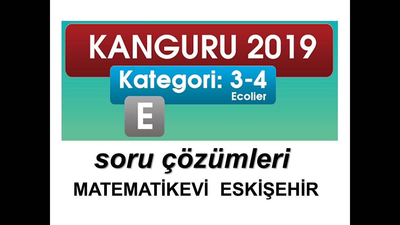Kanguru Matematik Türkiye | Kategori 3 - 4  | 2019 yılı Sınav Soru Çözümleri