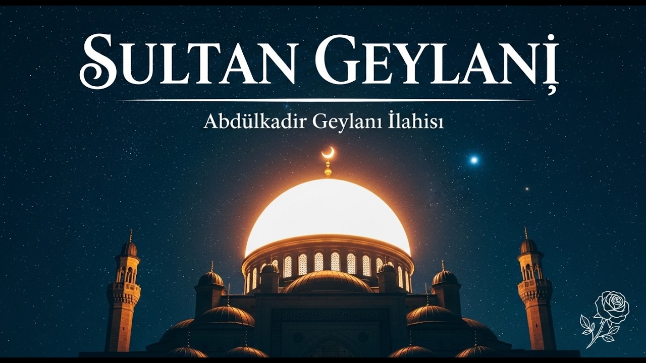 Abdulkadir Geylani İlahileri | En Güzel Zikirli İlahiler 2026