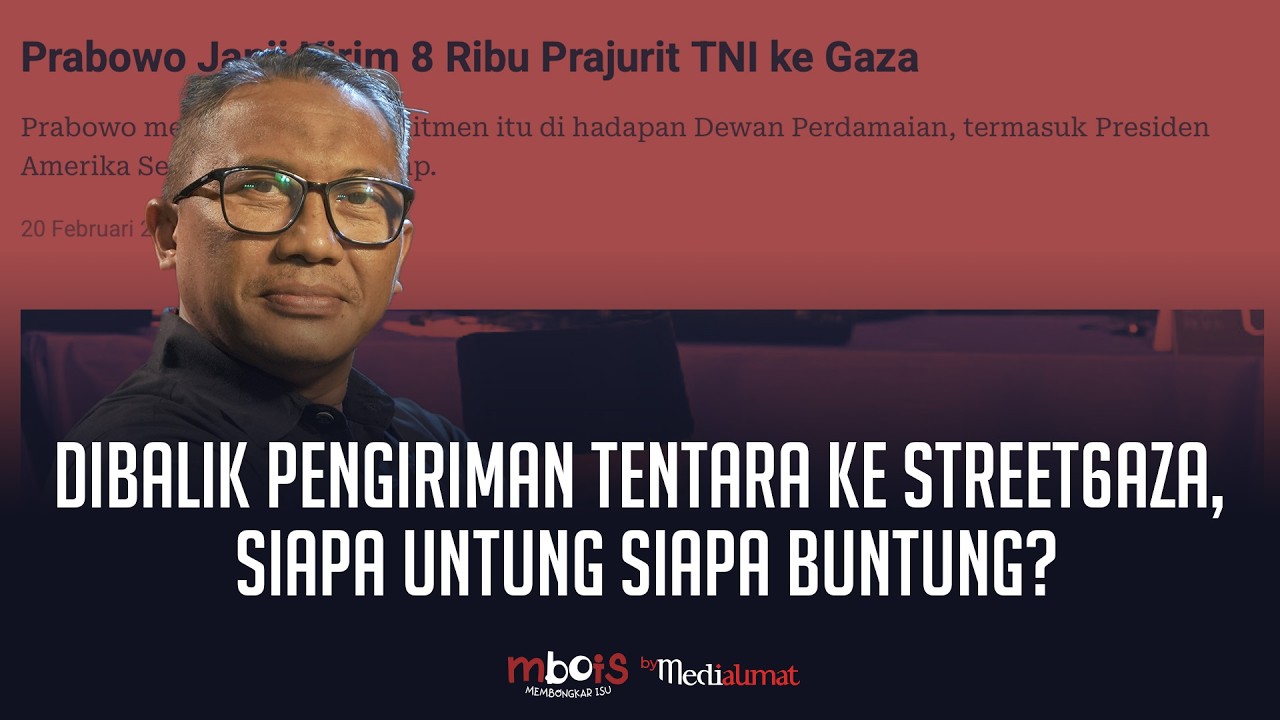 Mbois : Dibalik Pengiriman Tentara ke Street6aza, Siapa Untung Siapa Buntung?