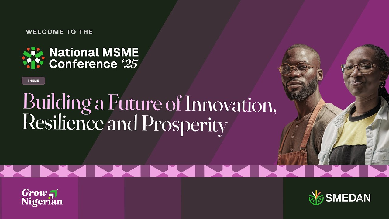National MSME Conference by SMEDAN | Building a Future of Innovation, Resilience and Prosperity