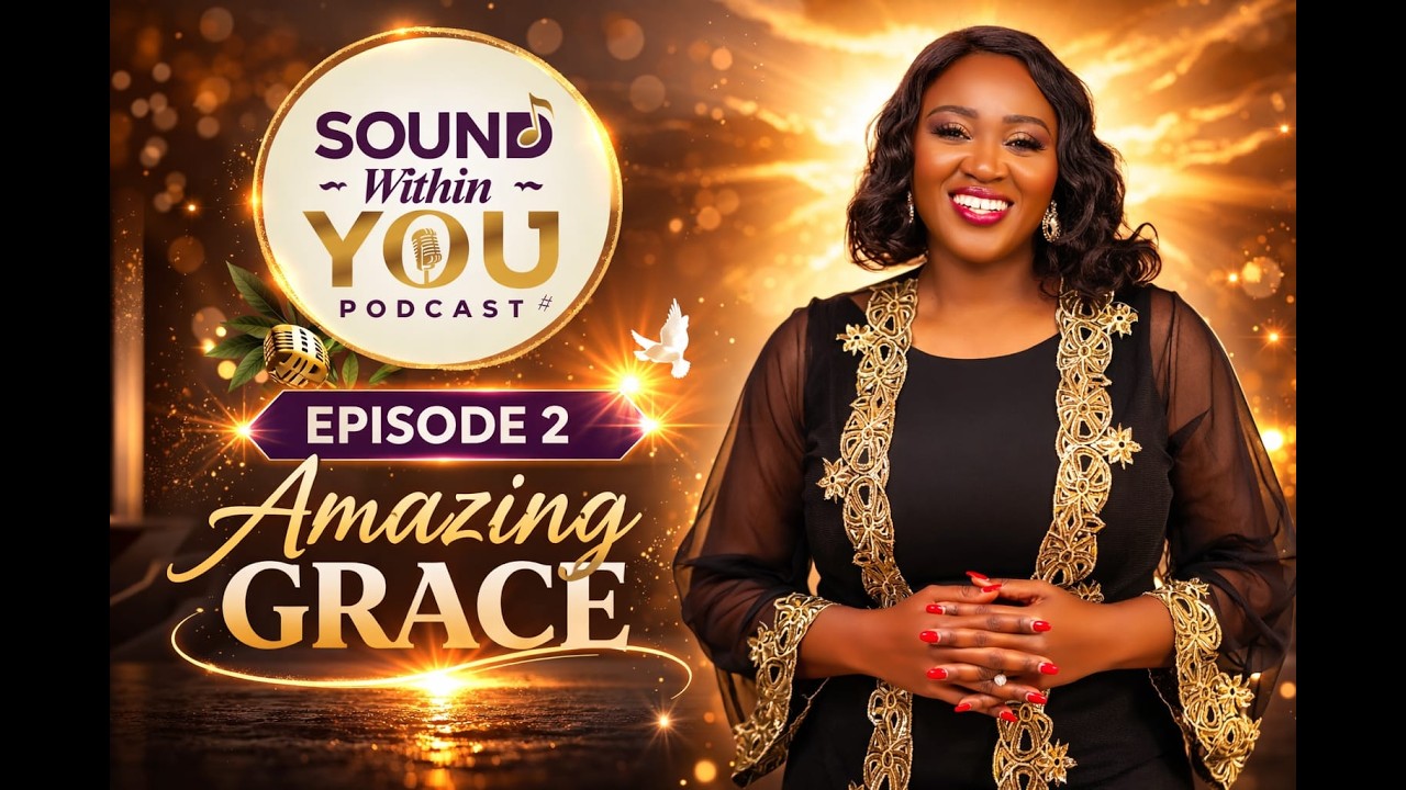 Amazing Grace | Sound Within You – Episode 2 | Connie G