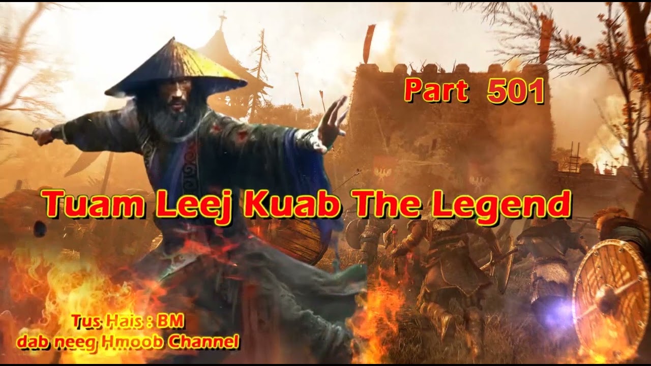 Tuam Leej Kuab The Hmong Shaman Warrior (Part 501)