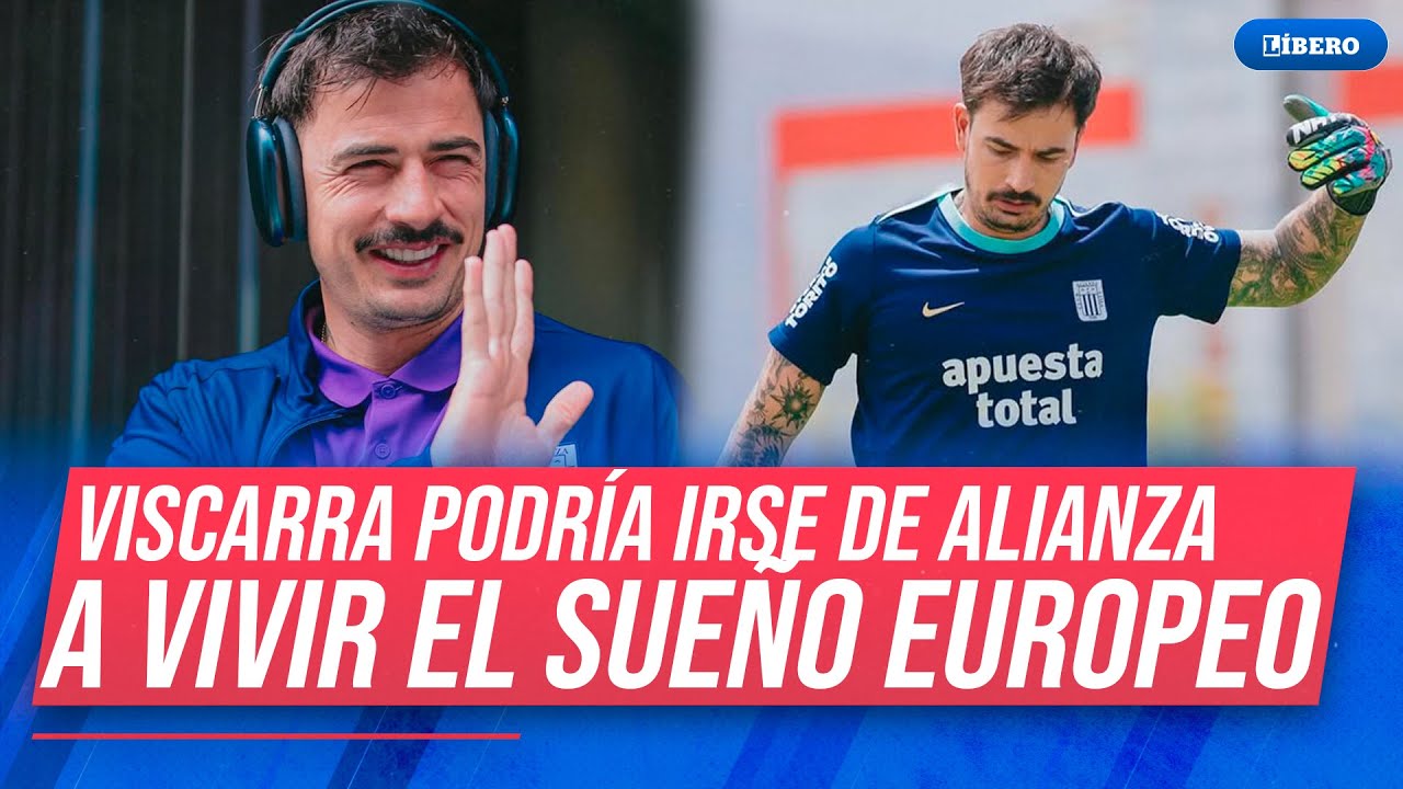 Padre de Guillermo Viscarra filtra informaci&oacute;n sobre el portero de Alianza Lima | L&iacute;bero