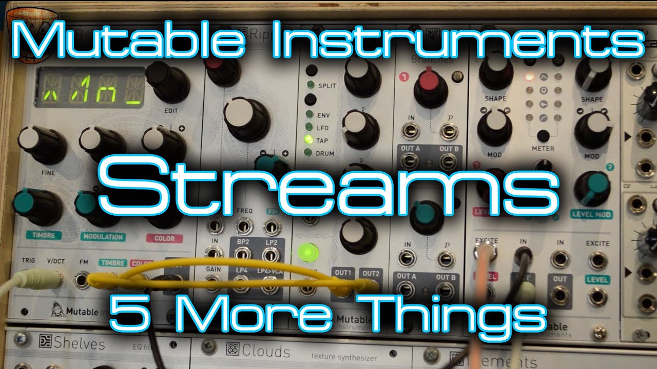 Mutable Instruments - Streams - 5 More Things