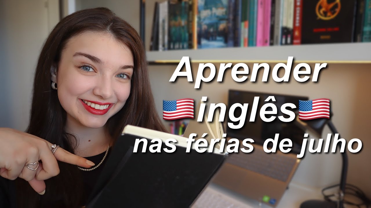 Como estudar inglês nas férias de julho - faça seu planejamento comigo