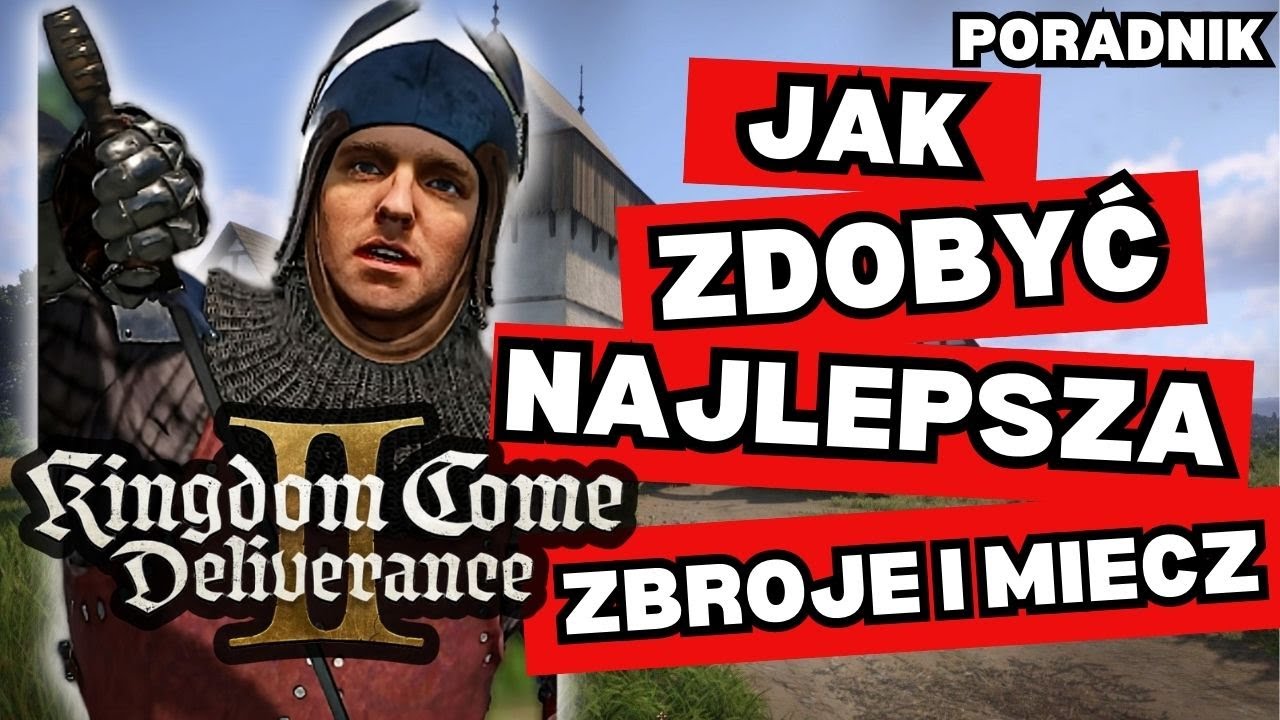 Kingdom Come Deliverance 2 – Najlepszy Miecz i Zbroja na Start! 🚀🔥 [Poradnik]