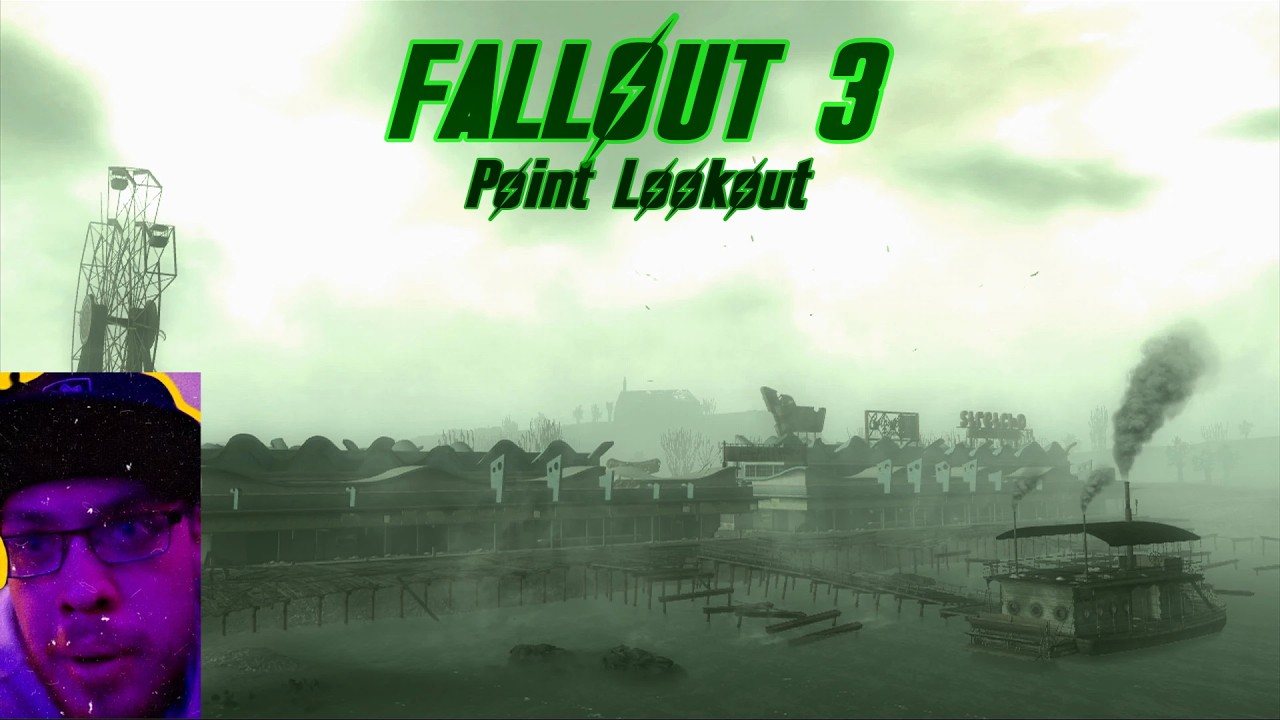 Playing Fallout 3 First time!!!!(Point Lookout DLC)