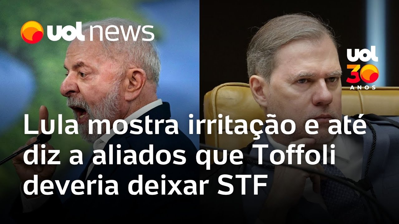 Lula mostra irritação com Toffoli e chega a dizer a aliados que ministro deveria deixar STF
