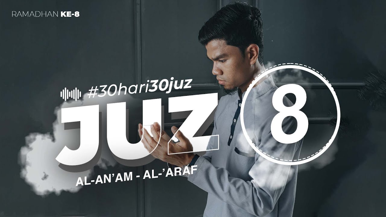 JUZ 8 - Muzammil Hasballah