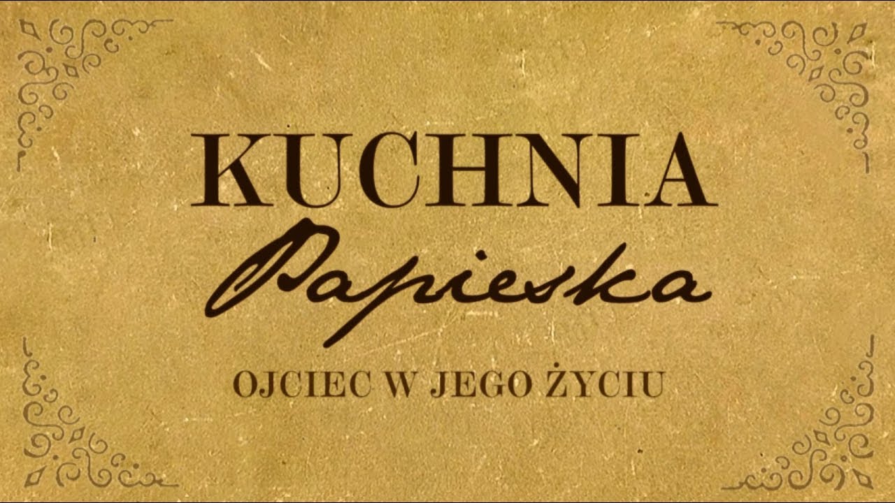 Kuchnia Papieska - odc.1 